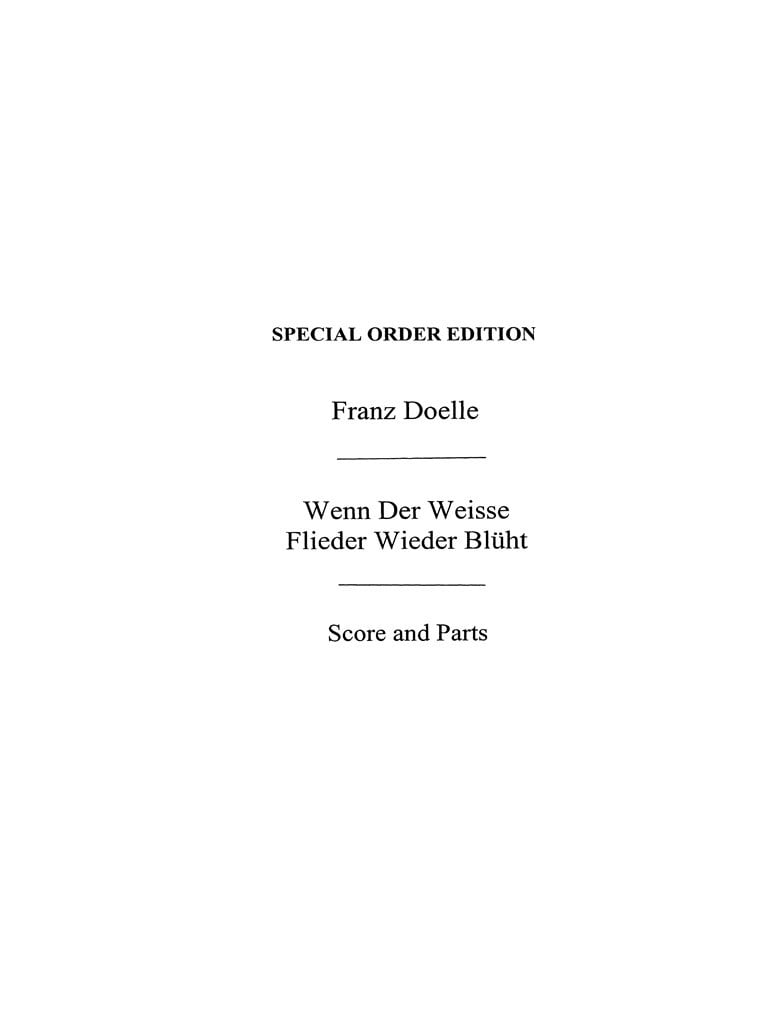 Franz Doelle: Wenn Der Weisse Flieder Wieder Bluht